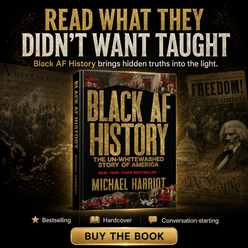 Black AF History: The Un-Whitewashed Story Of America