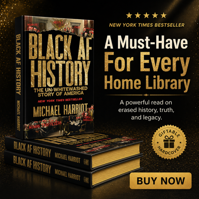 Black AF History: The Un-Whitewashed Story Of America