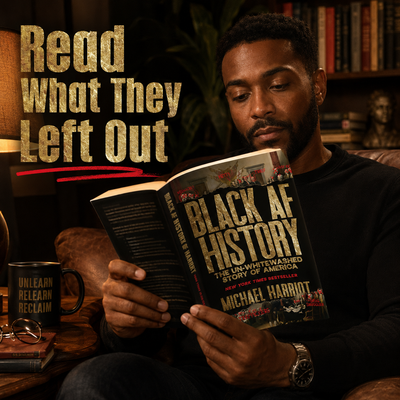 Black AF History: The Un-Whitewashed Story Of America