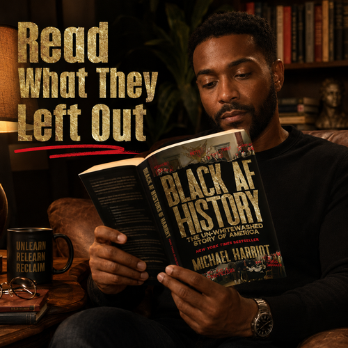 Black AF History: The Un-Whitewashed Story Of America