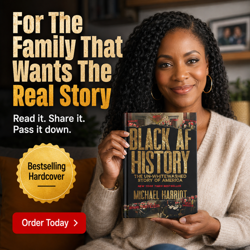 Black AF History: The Un-Whitewashed Story Of America